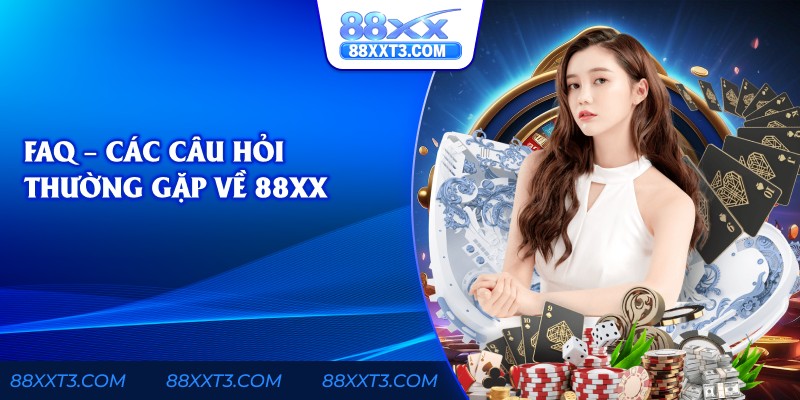FAQ – Các câu hỏi thường gặp về 88xx